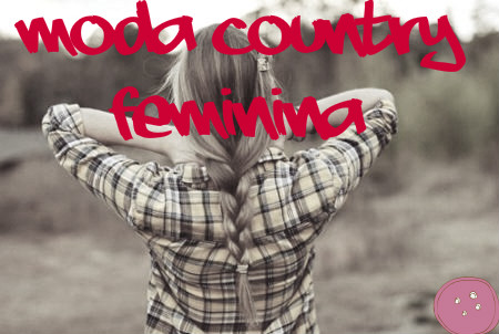  Look Country Feminino 2014 – Modelos e Dicas modaa
